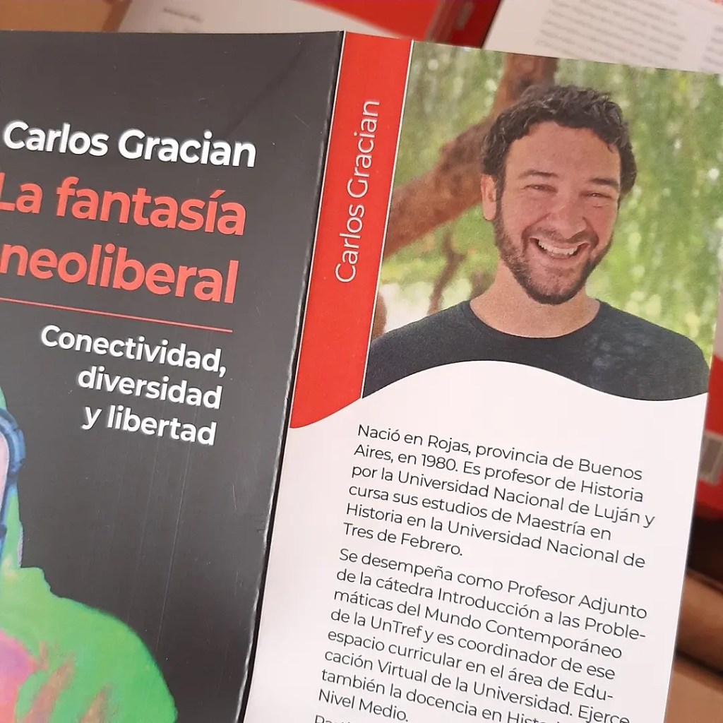 Se presenta en Junín el libro “La fantasía neoliberal”, del historiador rojense Carlos&nbsp;Gracian